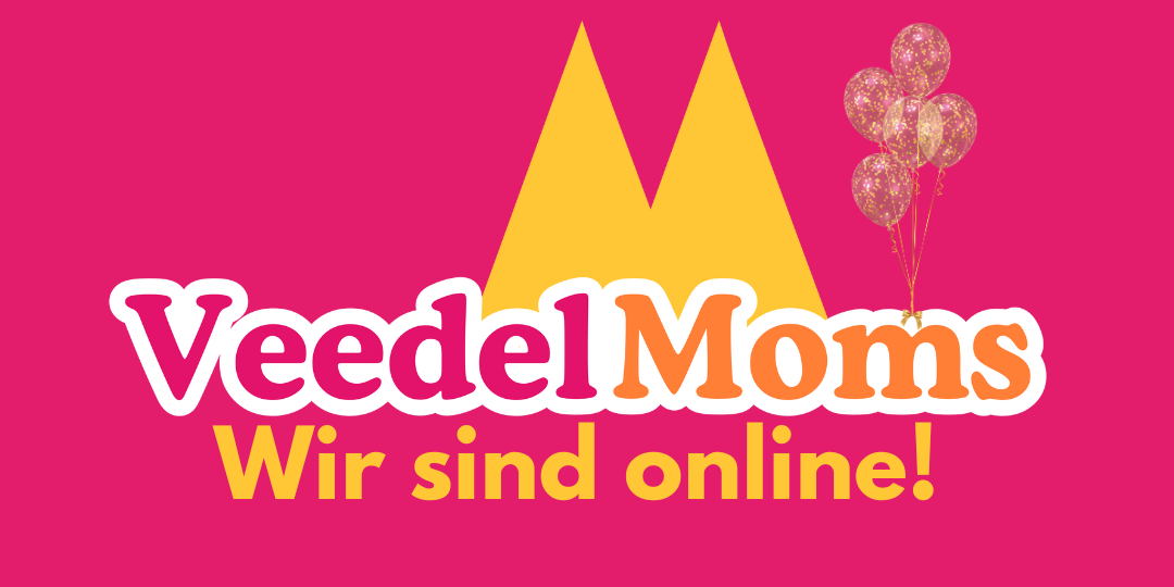 VeedelMoms geht online!🎈