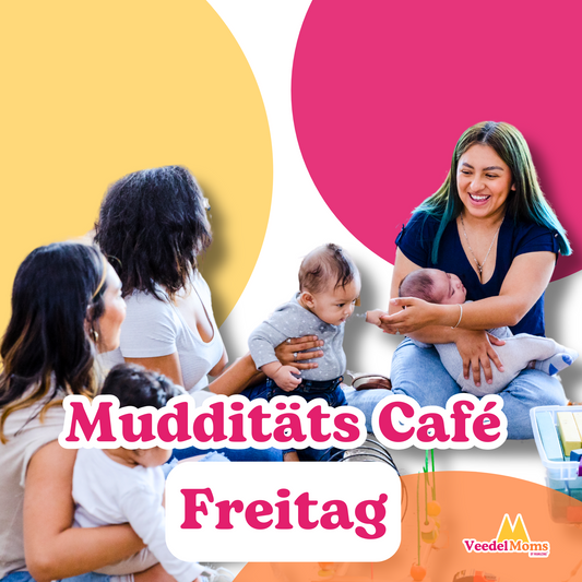 Mudditäts-Café - Freitag